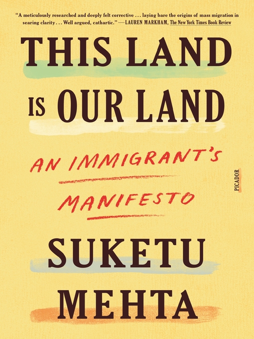Title details for This Land Is Our Land by Suketu Mehta - Wait list
